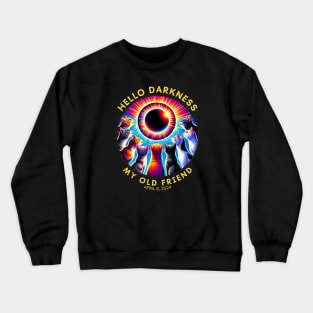 Solar Eclipse Cats April 08, 2024 Hello Darkness My Old Friend Crewneck Sweatshirt